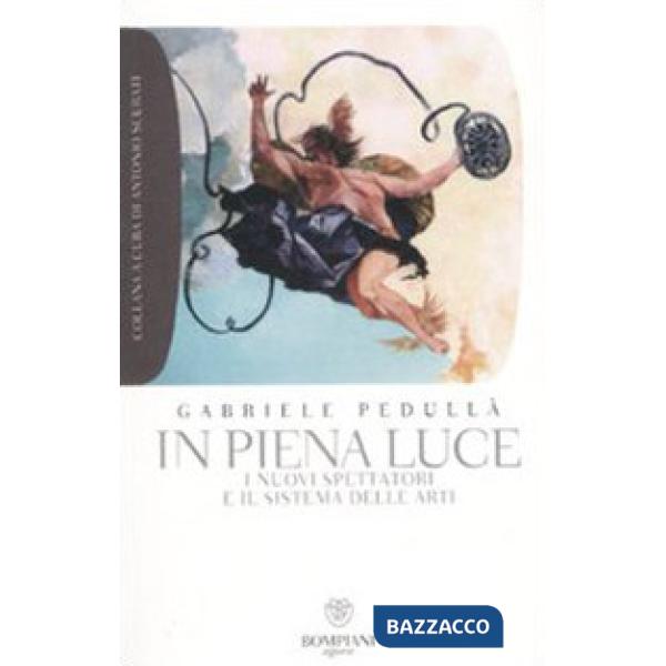 In piena luce. I nuovi spettatori e il sistema delle arti