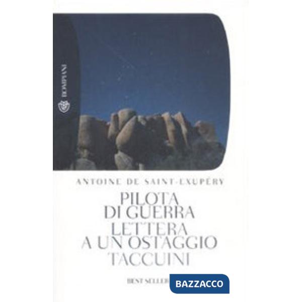 Pilota di guerra-Lettera a un ostaggio-Taccuini