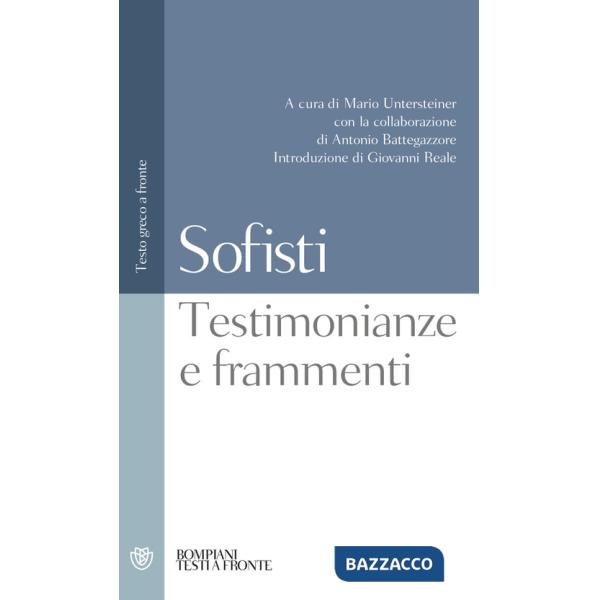 Sofisti. Testimonianze e frammenti. Testo greco a fronte