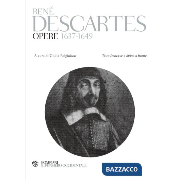 Opere 1637-1649. Testo francese e latino a fronte. Ediz. multilingue