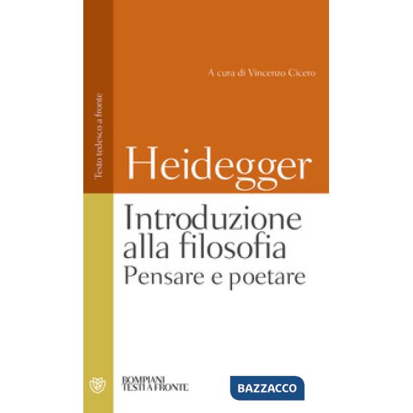Introduzione alla filosofia. Pensare e poetare. Testo tedesco a fronte