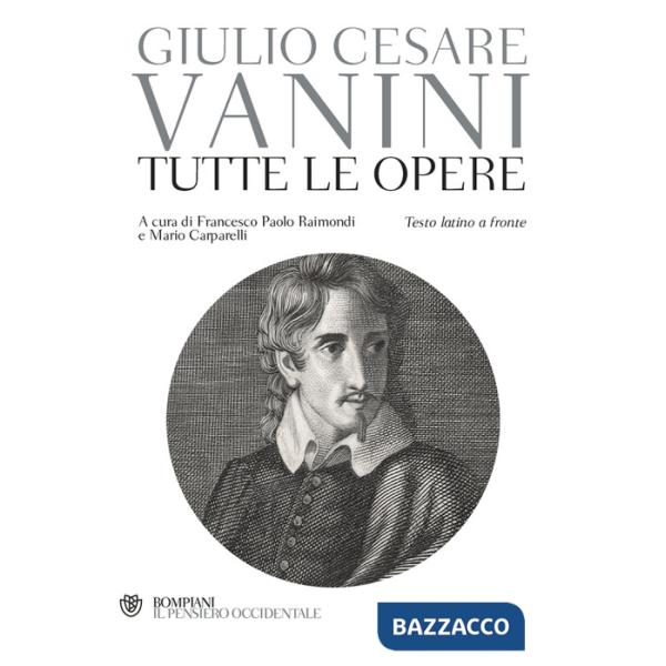 Tutte le opere. Testo latino a fronte