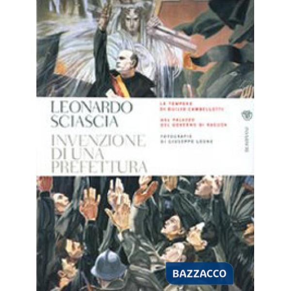 Invenzione di una prefettura. Le tempere di Duilio Cambellotti nel Palazzo del Governo di Ragusa. Ediz. illustrata