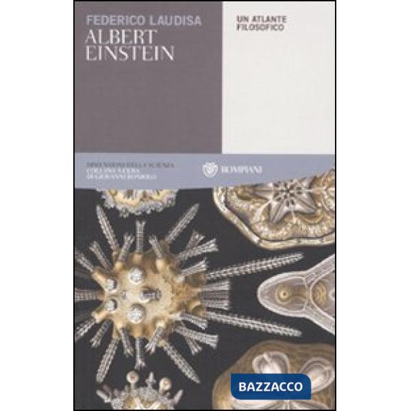 Albert Einstein. Un atlante filosofico
