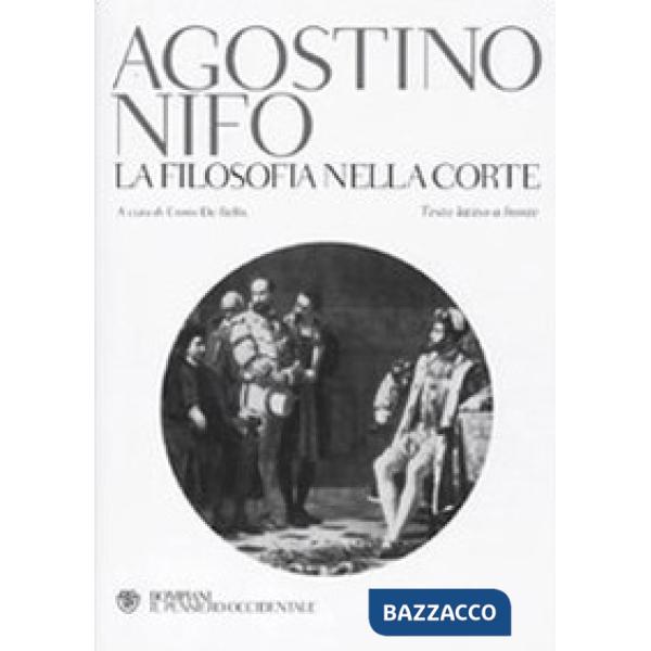 Filosofia nella corte. Testo latino a fronte (La)