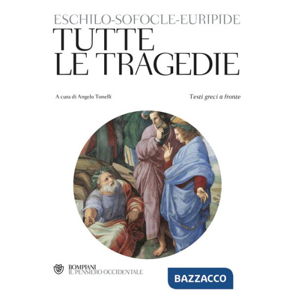 Tutte le tragedie. Testo greco a fronte