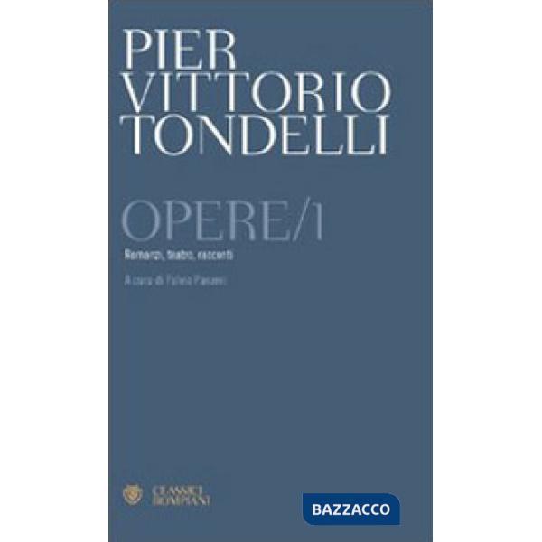 Opere. Romanzi, teatro, racconti. Vol. 1