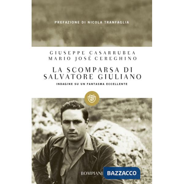 Scomparsa di Salvatore Giuliano. Indagine su un fantasma eccellente (La)