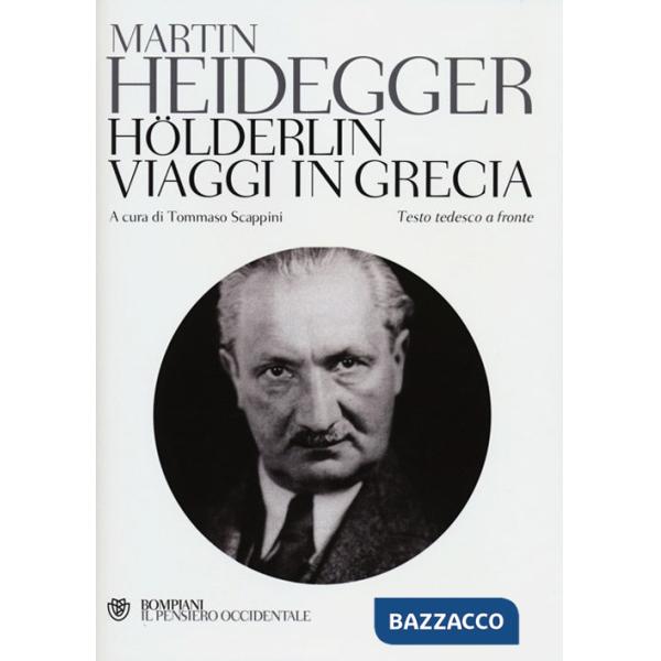 Hölderlin-Viaggi in Grecia. Testo tedesco a fronte