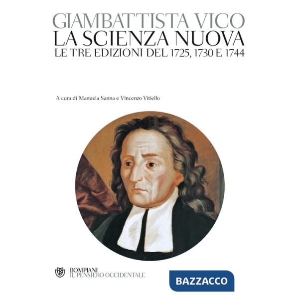 Scienza nuova. Le tre edizioni del 1725, 1730 e 1744 (La)