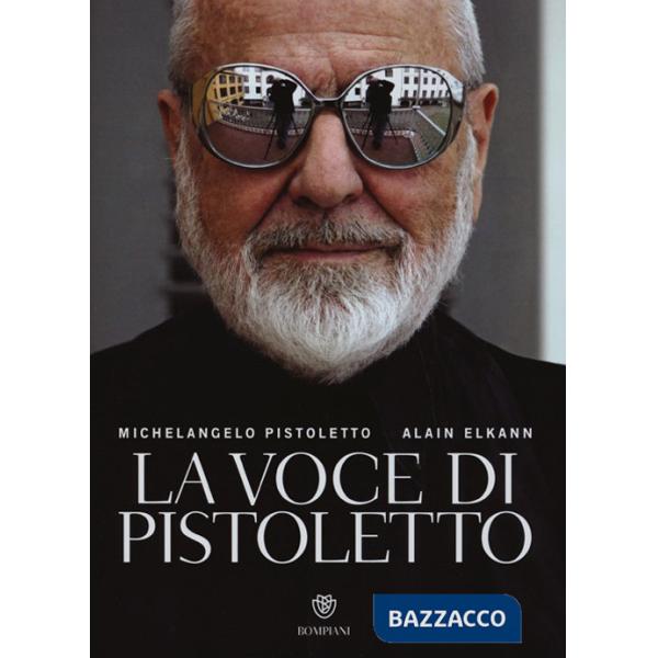 Voce di Pistoletto. Ediz. illustrata (La)