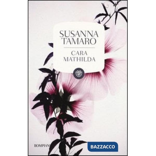 Cara Mathilda. Lettere a un'amica