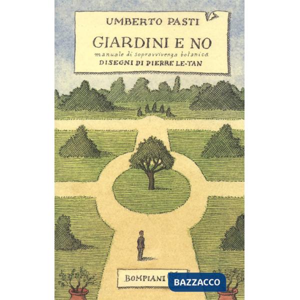 Giardini e no. Manuale di sopravvivenza botanica