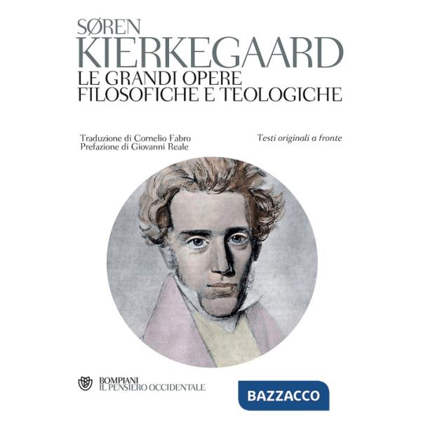 Grandi opere filosofiche e teologiche. Testo originale a fronte (Le)