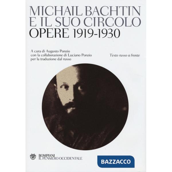 Michail Bachtin e il suo circolo. Opere 1919-1930. Testo russo a fronte