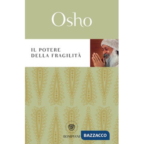 Potere della fragilità (Il)