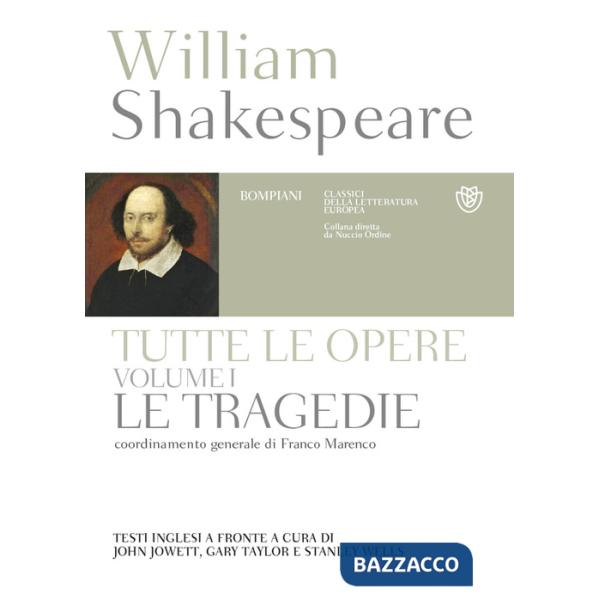 Tutte le opere. Testo inglese a fronte. Vol. 1: Le tragedie