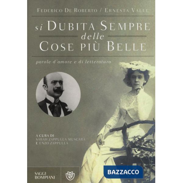 «Si dubita sempre delle cose più belle». Parole d'amore e di letteratura