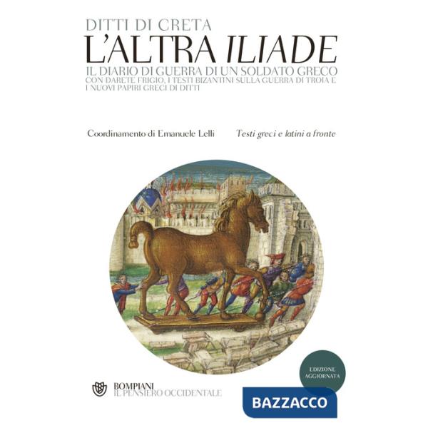 Altra «Iliade». Testo greco e latino a fronte. Ediz. multilingue (L')