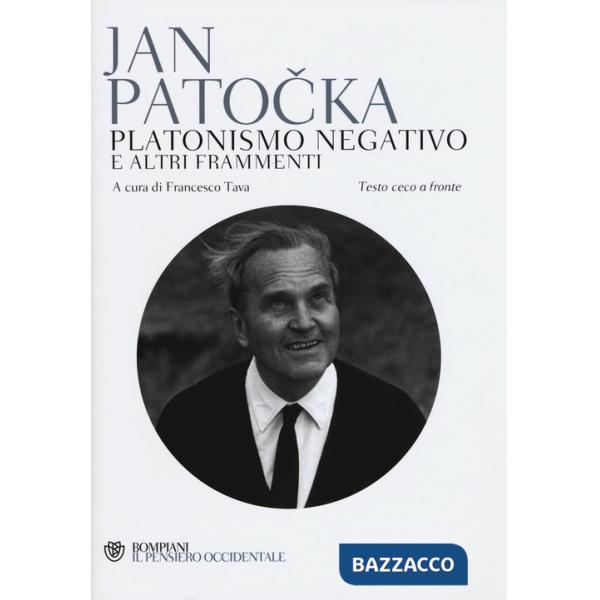 Platonismo negativo e altri frammenti. Testo ceco a fronte