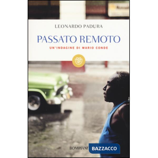 Passato remoto. Un'indagine di Mario Conde