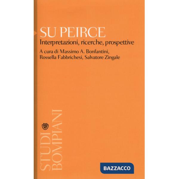 Su Peirce. Interpretazioni, ricerche, prospettive