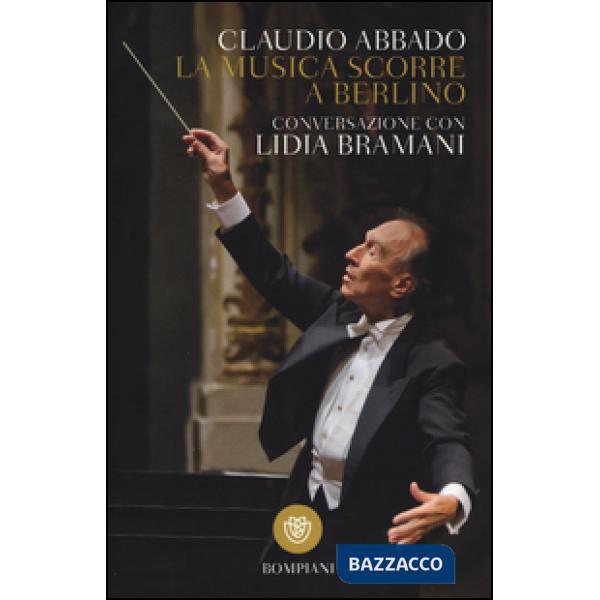 Musica scorre a Berlino. Conversazione con Lidia Bramani (La)