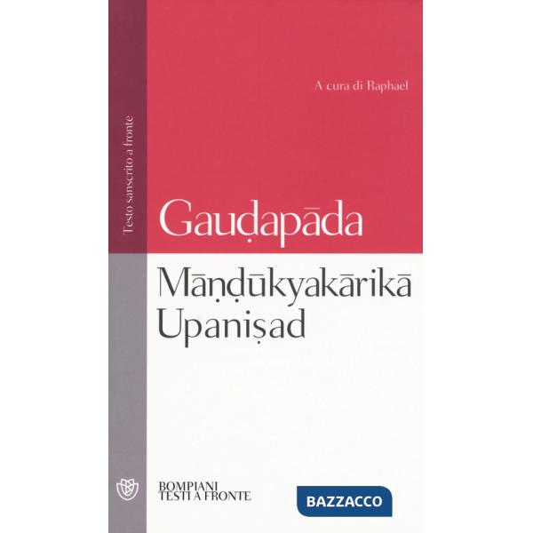 Mândûkyakârikâ upanisad. Testo sanscrito a fronte