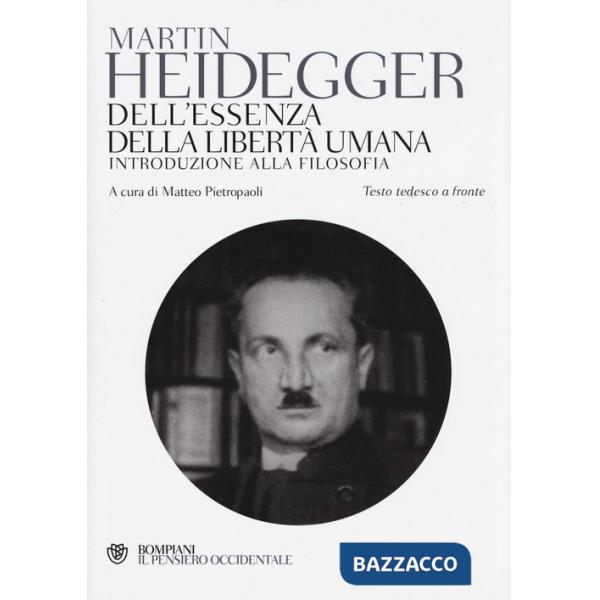 Dell'essenza della libertà umana. Introduzione alla filosofia. Testo tedesco a fronte
