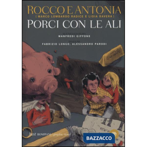 Rocco e Antonia. Porci con le ali. Diario sessuo-politico di due adolescenti