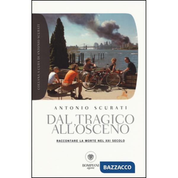 Dal tragico all'osceno. Raccontare la morte nel XXI secolo