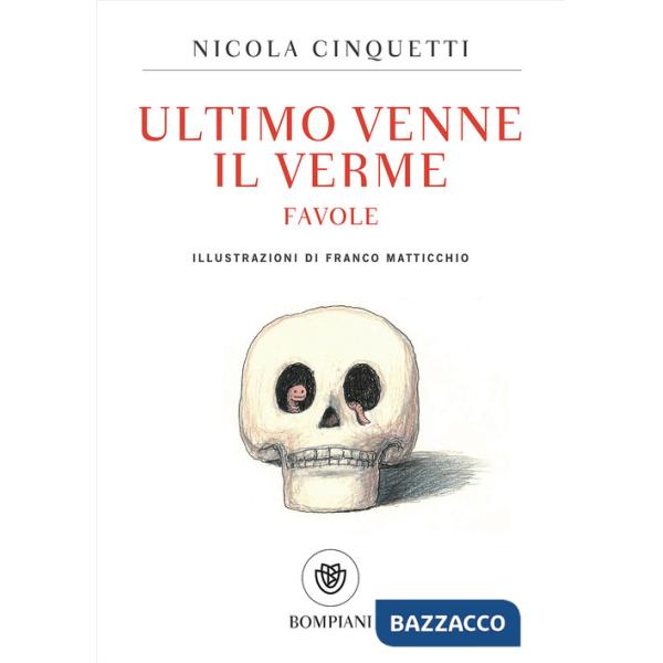 Ultimo venne il verme. Favole
