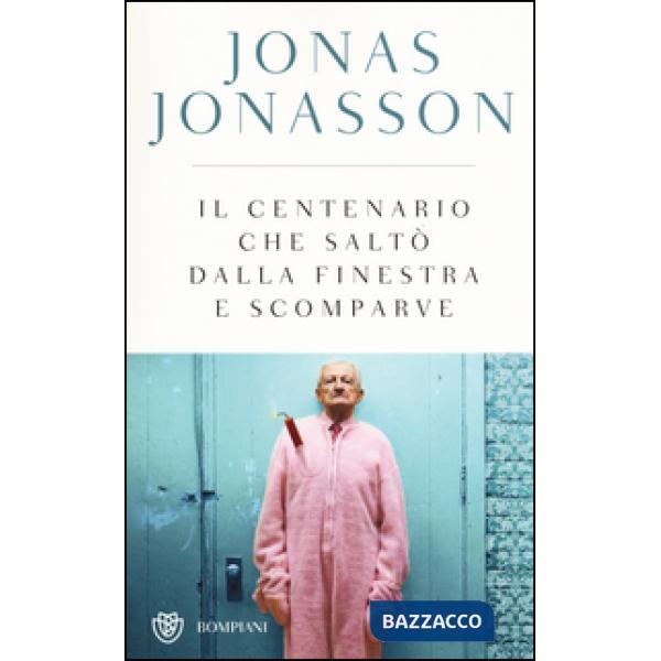 Centenario che saltò dalla finestra e scomparve. Ediz. speciale (Il)