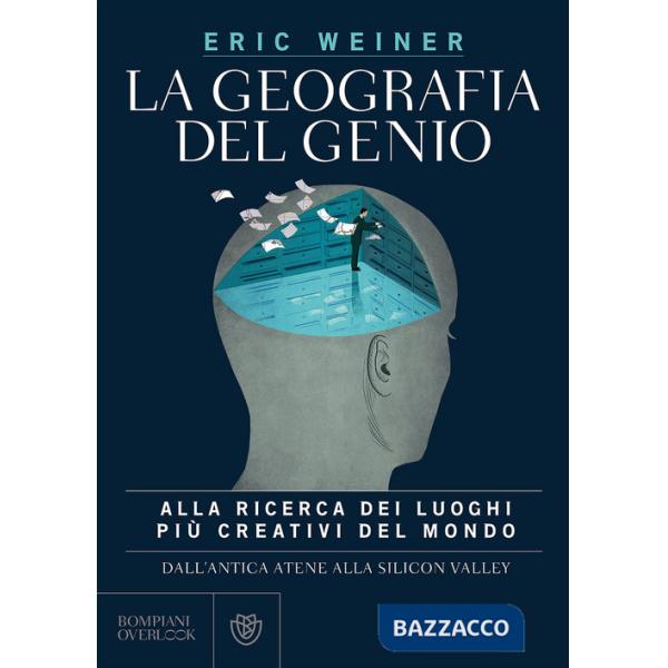Geografia del genio. Alla ricerca dei luoghi più creativi del mondo, dall'antica Atene alla Silicon Valley (La)