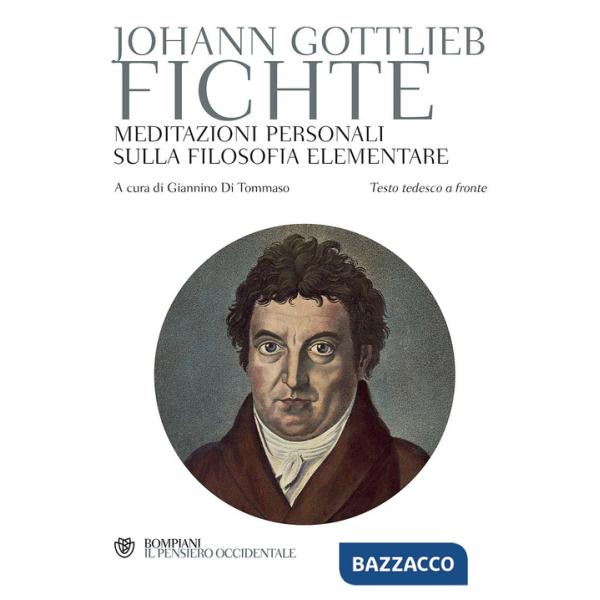 Meditazioni personali sulla filosofia elementare. Testo tedesco a fronte