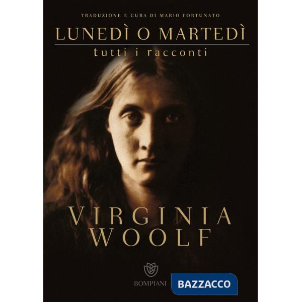 Lunedì o martedì. Tutti i racconti