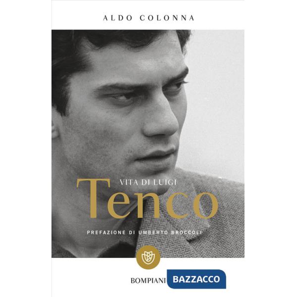 Vita di Luigi Tenco. Nuova ediz.