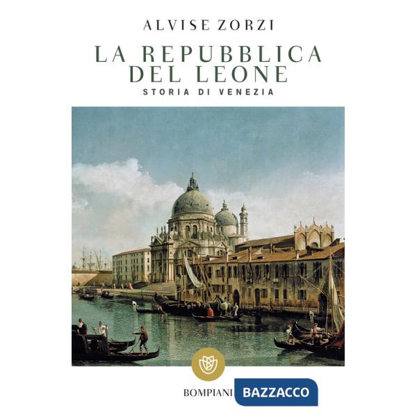 Repubblica del Leone. Storia di Venezia (La)