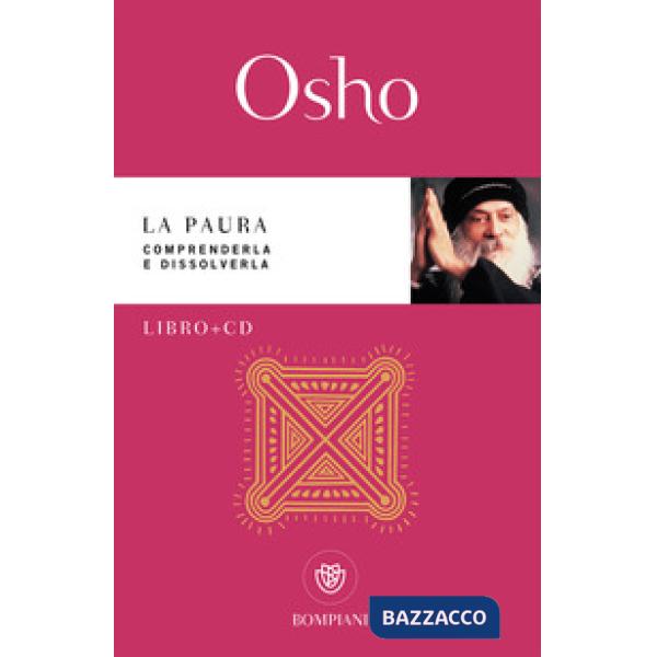 Paura. Comprenderla e dissolverla. Con CD-Audio (La)