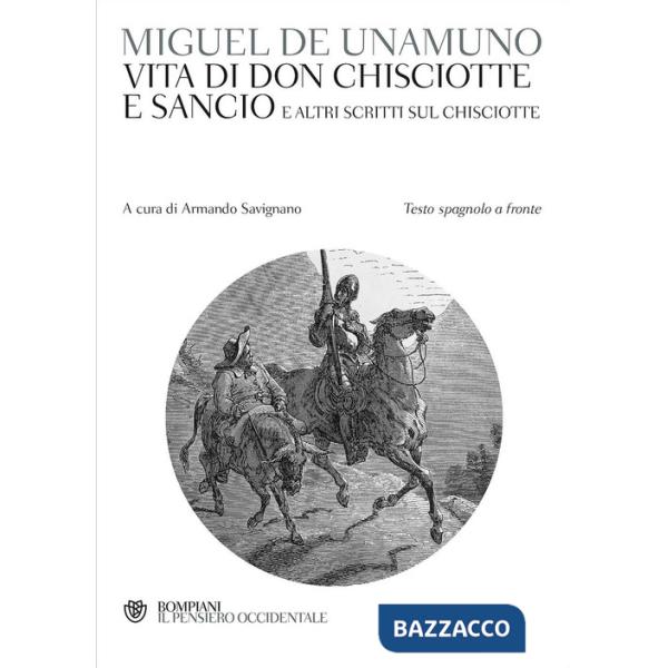 Vita di Don Chisciotte e Sancio e altri scritti sul Chisciotte. Testo spagnolo a fronte