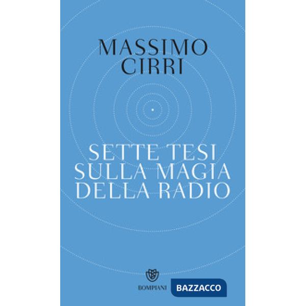 Sette tesi sulla magia della radio