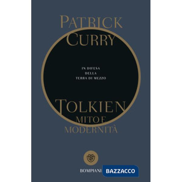Tolkien, mito e modernità. In difesa della Terra di Mezzo