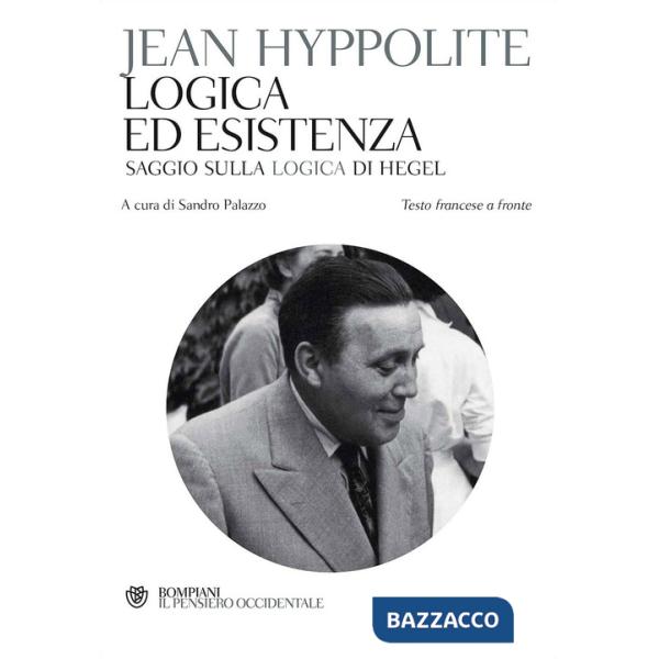 Logica ed esistenza. Testo francese a fronte
