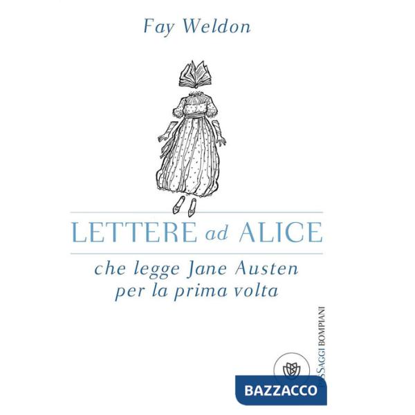 Lettere ad Alice che legge Jane Austen per la prima volta