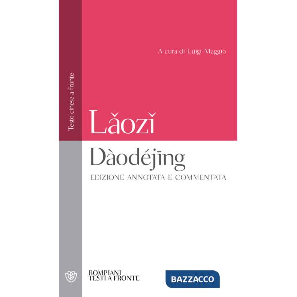 Daodejing. Testo cinese a fronte