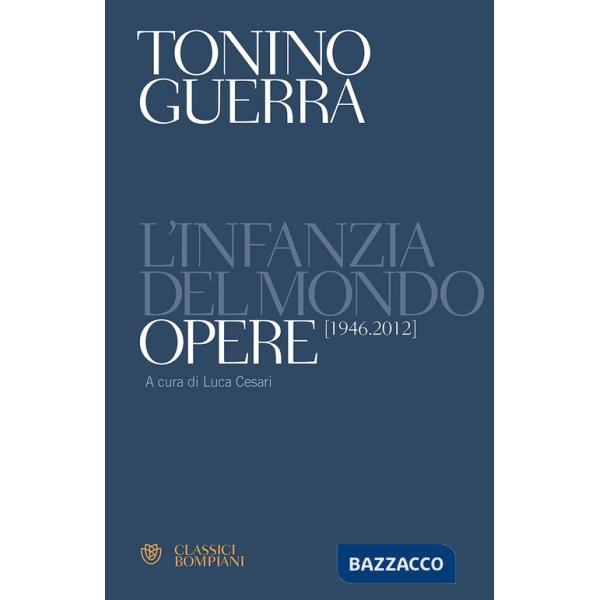 Infanzia del mondo. Opere (1946-2012) (L')