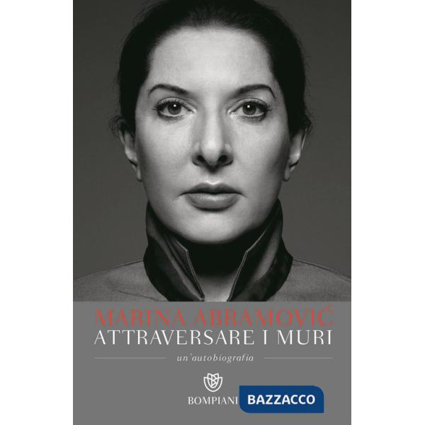 Attraversare i muri. Un'autobiografia