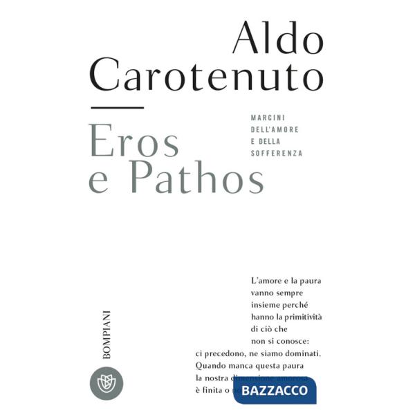 Eros e pathos. Margini dell'amore e della sofferenza