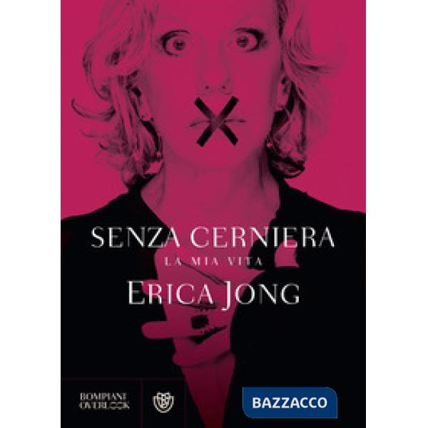 Senza cerniera. La mia vita