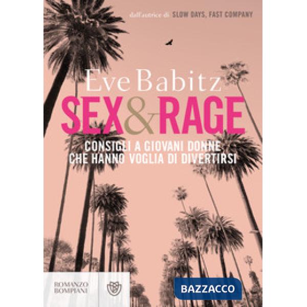 Sex&rage. Consigli a giovani donne che hanno voglia di divertirsi